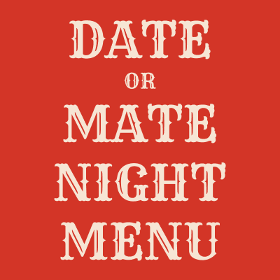 Date Night Menu